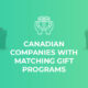 Explore Canadian companies with matching gift programs and matching gift databases.