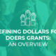 Learn the definition of Dollars for Doers grants here.