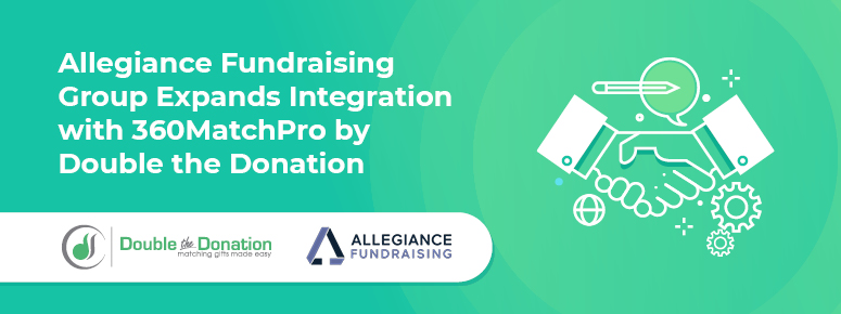 Allegiance Fundraising Group Expands Integration with 360MatchPro by Double the Donation