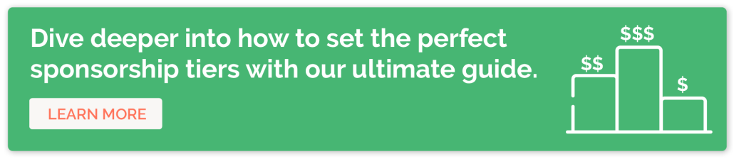 Click here to read Double the Donation’s ultimate guide to setting corporate sponsorship tiers.