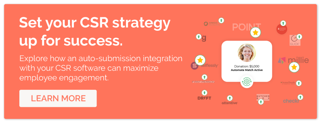 Click through to explore how an auto-submission integration with your CSR software can help you maximize employee engagement in CSR.