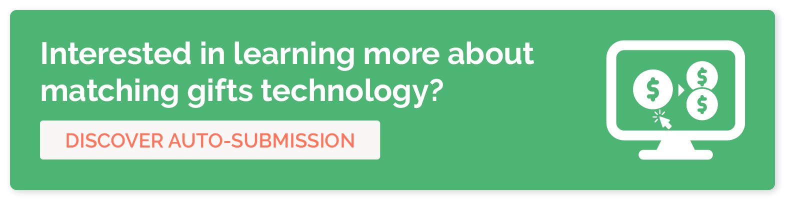 Interested in learning more about matching gifts technology? Discover auto-submission!