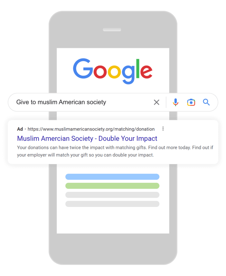 To learn how to promote matching gifts with Google Ads, take a look at this example from the Muslim American Society.