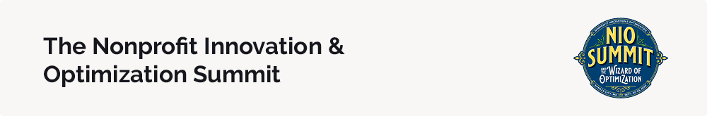 The Nonprofit Innovation & Optimization Summit ensures all attendees leave with strategies and advice for growing their online fundraising.