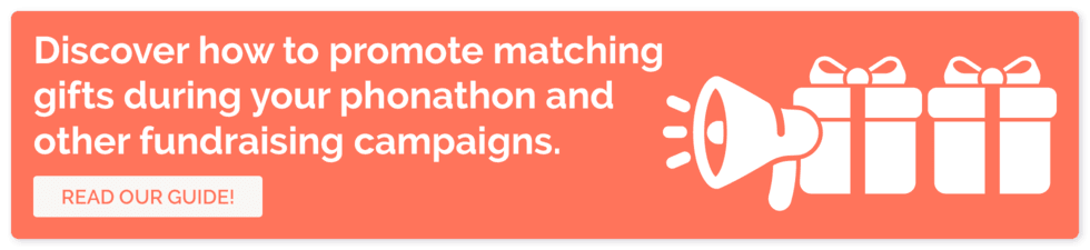 Click here to learn more about marketing matching gifts year-round and during specific campaigns like phonathons.