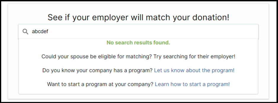 When a donor's search term doesn't bring up any results, we now direct them to the most valuable next steps for them and for your organization.
