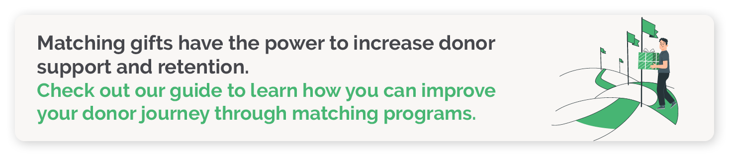 Increase donor support and retention with our guide to matching gifts in the donor journey